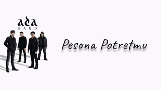Download lagu Pesona Potretmu (Lirik) | Ada Band mp3 Download lagu Pesona Potretmu (Lirik) | Ada Band mp3