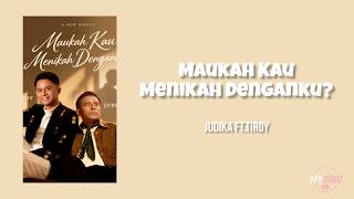 Download lagu Maukah Kau Menikah Denganku? - Judika & Tiroy Sihotang (Lirik Lagu) mp3