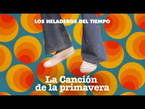 La Canción De La Primavera video