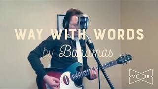Way With Words - Bahamas Cover by Von Bieker
