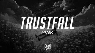 P!nk - TRUSTFALL