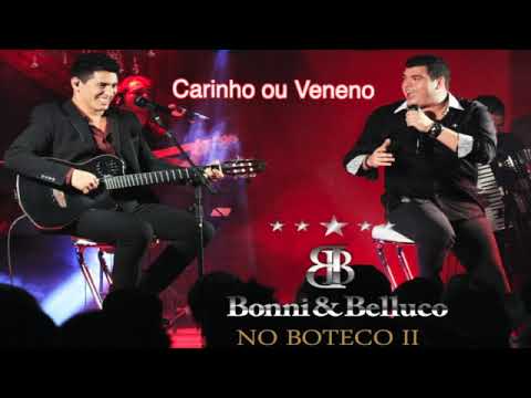 Carinho Ou Veneno - Bonni e Belluco