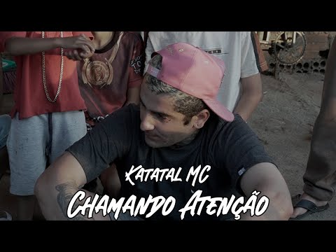 Chamando Atenção - Katatal MC (Vídeo Clipe)