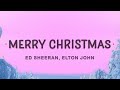 Ed Sheeran - Merry Christmas (Lyrics) ft. Elton John