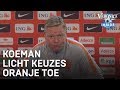 Koeman licht keuzes Oranje toe | VERONICA INSIDE