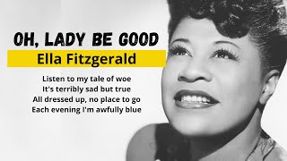 Oh, Lady Be Good - Ella Fitzgerald Lyrics (HD Quality)