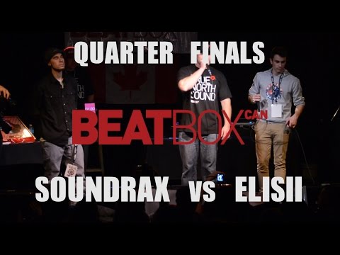 Soundrax vs Elisii - 2015 Canadian Beatbox Champs - Quarter Finals