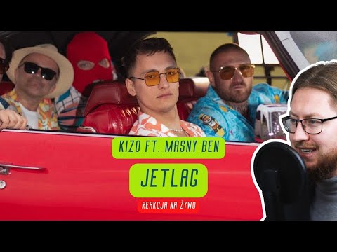 Kizo ft. Masny Ben "Jetlag" | REAKCJA NA ŻYWO 🔴