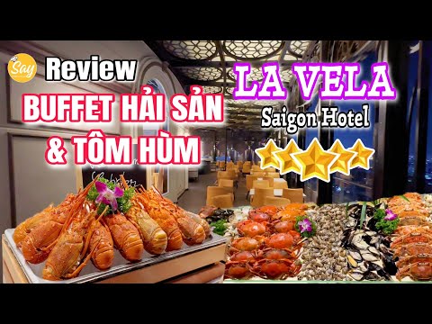 Avaliação BUFFET TÔM HÙM & Hải Sản Cao Cấp Cua, Ghẹ, Hàu, Ốc Bulot Chuẩn 5 Sao Tại KS LA VELA Sài Gòn