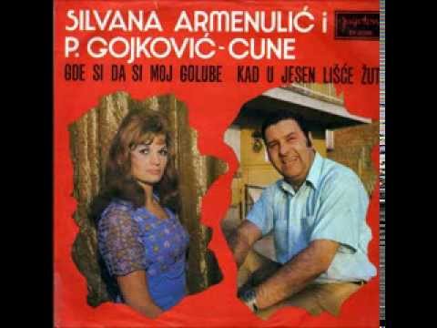 Silvana Armenulić i Predrag Gojković Cune Gde si da si moj golube Joki