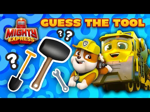 Name That Cool Tool! 🔨 Mighty Express & PAW Patrol Guessing Game #3 🔨 - Mighty Express Official