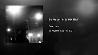 By Myself 9:11 PM EST