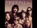 Goodbye, I Love You - Firefall