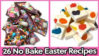 Make These Delicious NO-BAKE Easter Treats Right Now | Ready in Minutes!