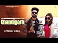 Kabir Sandhu - Chandigarh (Official Video)|Tanshiq Kaur| Punjabi Songs 2023| Punjabi Songs