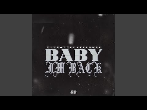 BABY IM BACK (freestyle)