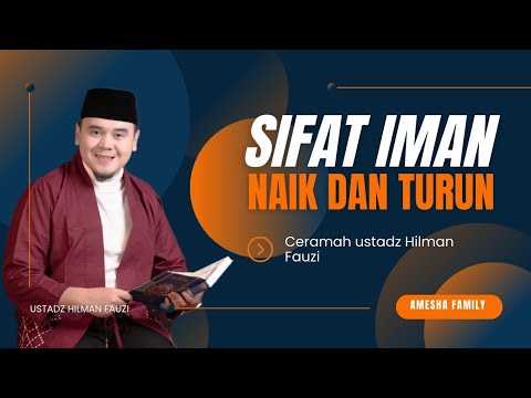 ceramah ustadz Hilman Fauzi ‼️sifat iman naik dan turun ⁉️