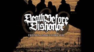 DEATH BEFORE DISHONOR - Friends Family Forever 2005 [FULL ALBUM]