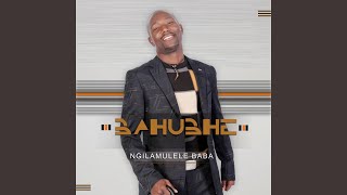 Download lagu Ngilamulele Baba mp3