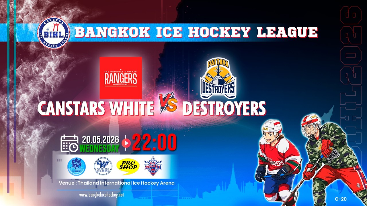 CANSTARS WHITE -vs- DESTROYERS | BANGKOK ICE HOCKEY LEAGUE 2026 | GAME-20