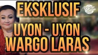 Download lagu 🔴EKSKLUSIF - UYON - UYON WARGO LARAS (VIDEO REKAMAN) 2020 - NGLARAS GAWE TENTREM ATI - JAMPI SAYAH mp3