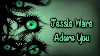Jessie Ware - Adore You [Lyrics on screen]