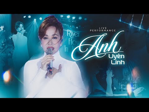 ANH - Uyên Linh live at RIVER FLOWS IN YOU