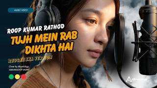 Download lagu Tujh Mein Rab Dikhta Hai - Roop Kumar Rathod (Reggae SKA Version) | Cover by Albumology mp3