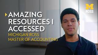 Michigan Ross Master of Accounting: Access to Amazing Resources