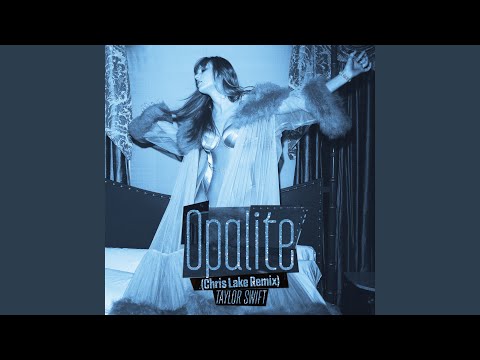 Opalite (Chris Lake Remix)