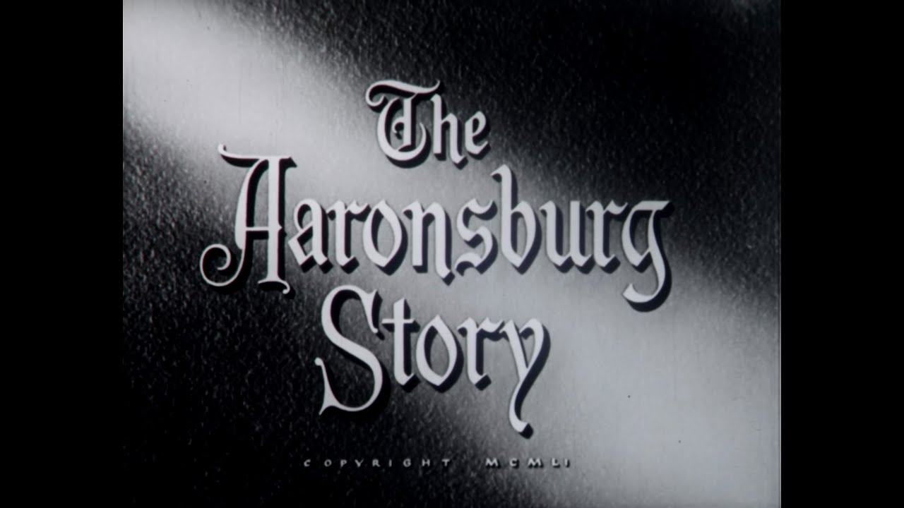 The Aaronsburg Story.  A film, digitized & restored from a 16mm optical sound black and white, 1951.