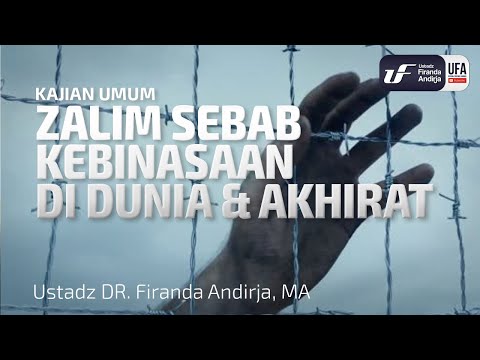 Zalim Sebab Kebinasaan Di Dunia & Akhirat - Ustadz Dr. Firanda Andirja, M.A.