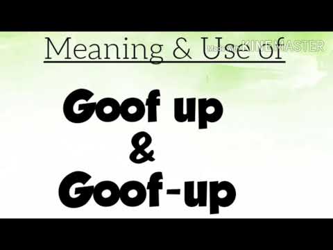 Goof up VS Goof-up | Meaning of Goof up | Goof up meaning | Goof-up Meaning |English Speaking Class