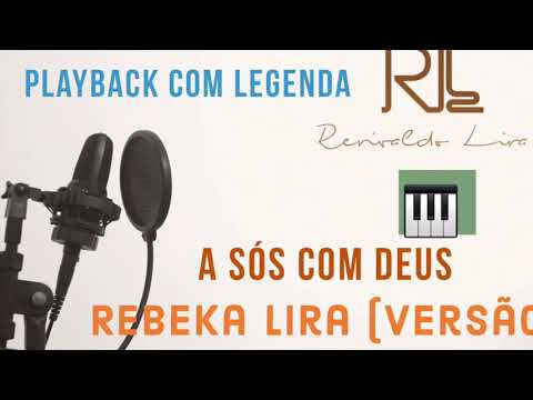 A Sós com Deus - Playback Piano 🎹 Tom para Contralto Rebeka lira (versão)