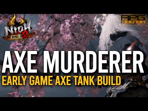 AXE MURDERER OP Early/Mid Game Build - NIOH 2