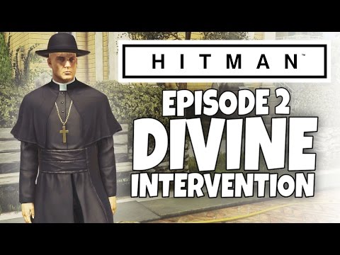 Hitman 2016 - Episode 2 - Divine Intervention
