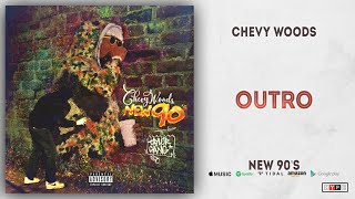 Chevy Woods - Outro (New 90&#39;s)