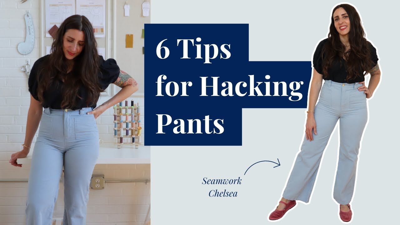6 Tips For Customizing ANY Pants Sewing Pattern!