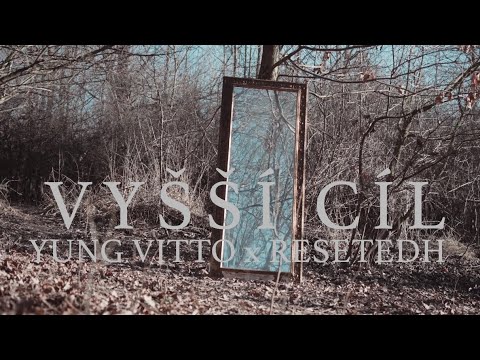 YUNG VITTO x RESETEDH - VYŠŠÍ CÍL (prod.YAN) [off.VD]