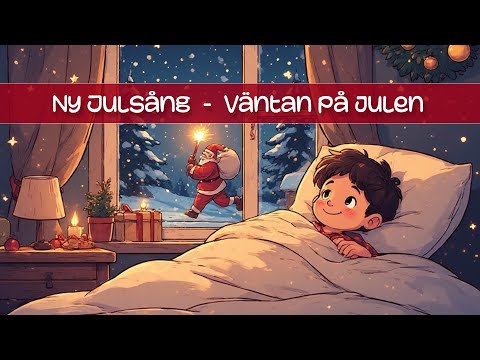 Väntan på Julen – Ny mysig & lugn svensk julsång för barn | Julmusik för barn | Barnsång