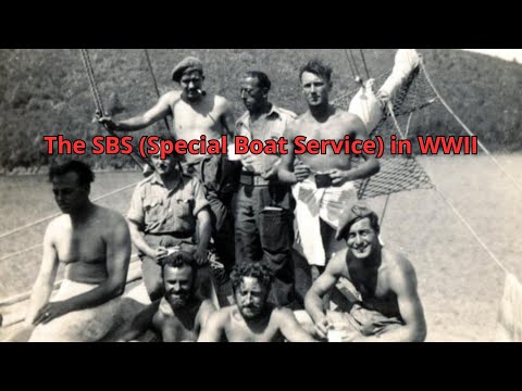 The SBS , Special Boat Service, in WWII