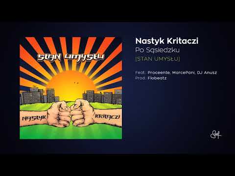 Nastyk Kritaczi - Po sąsiedzku ft.  Proceente, MarcePani, DJ Anusz