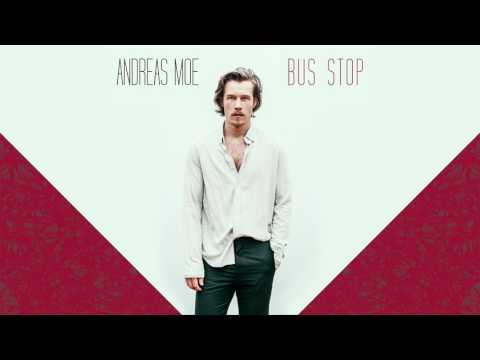 Andreas Moe - Bus Stop [Audio]
