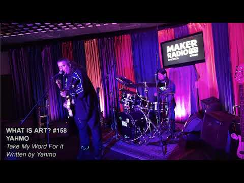 What Is Art #158 - Yahmo - Take My Word For It