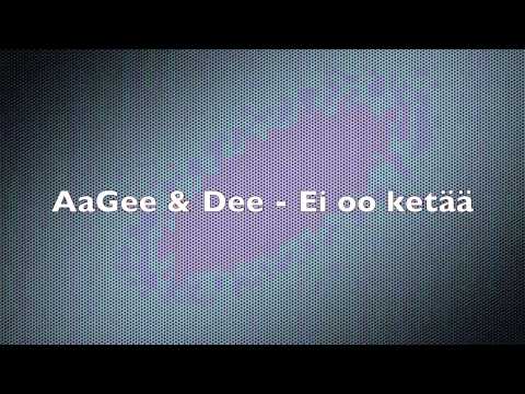 AaGee & Dee - Ei oo ketää