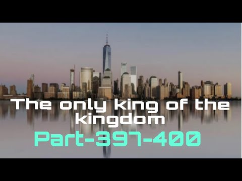 The only king of the kingdom Episode 397-400 #weareonesk #kingstory #fypyoutube