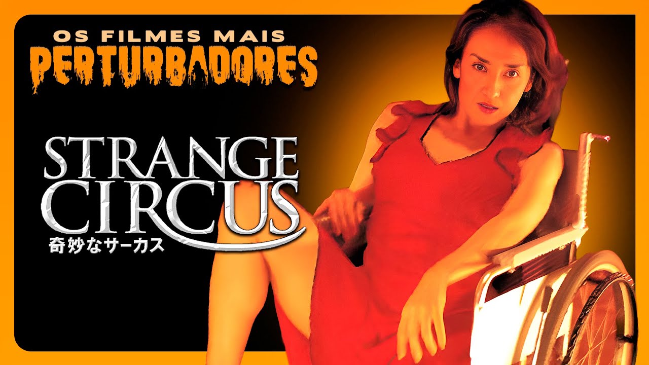 STRANGE CIRCUS: The Most Disturbing Movies of Alltime #99