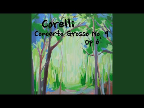 Corelli Concerto Grosso No. 9, Op 6, 3
