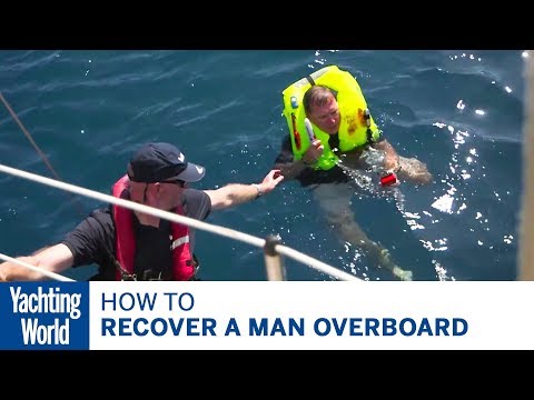 How to recover a man overboard – Yachting World Bluewater Sailing Series | Yachting World