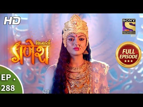 Vighnaharta Ganesh - Ep 288 - Full Episode - 27th September, 2018